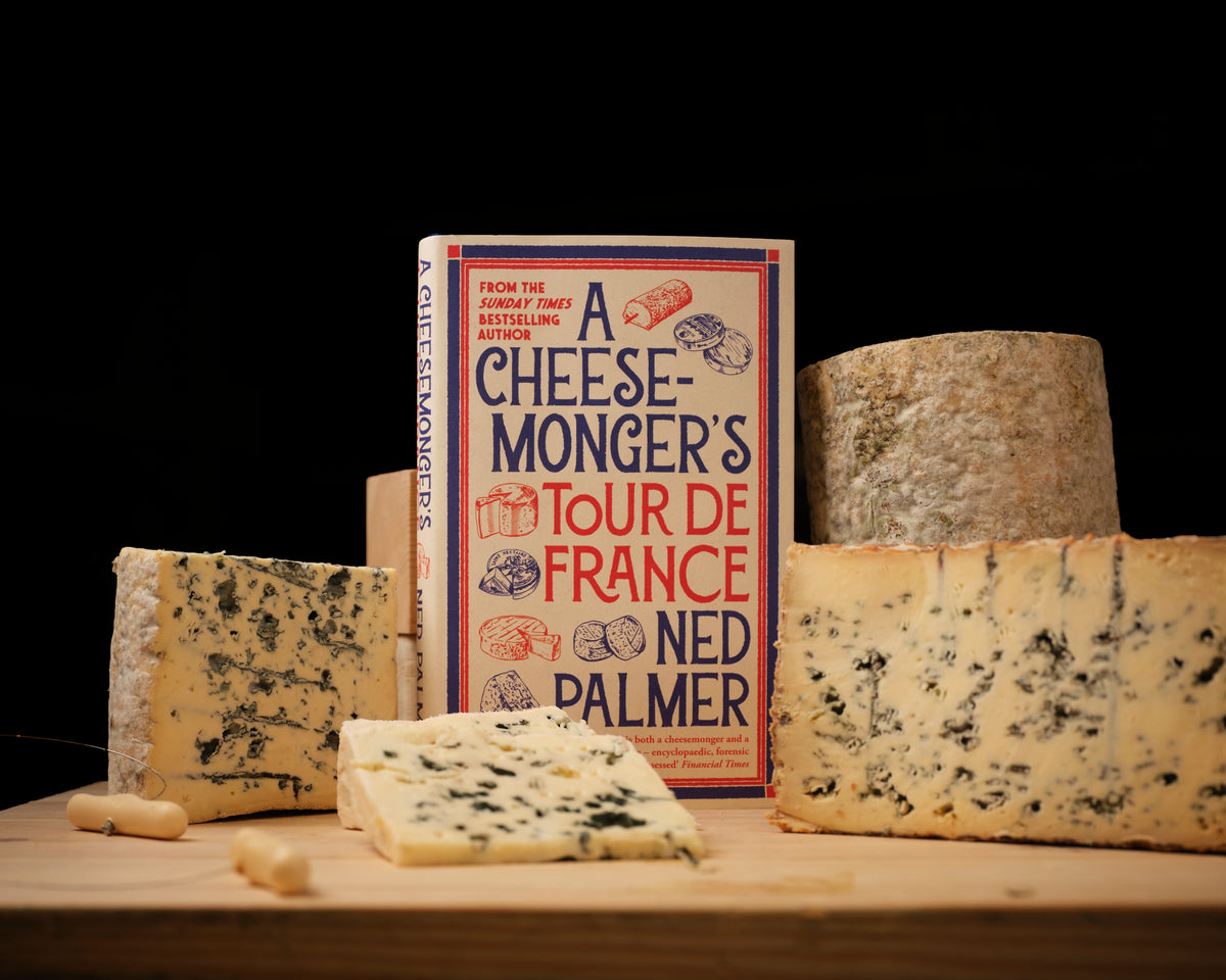 A Cheesemonger&#39;s Tour de France - Ned Palmer